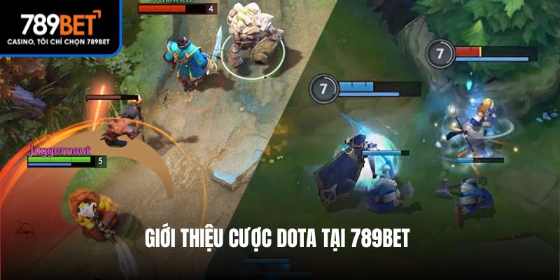 Giới thiệu cược Dota tại 789Bet