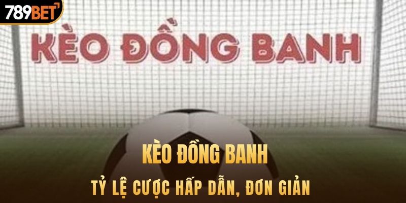 kèo đồng banh