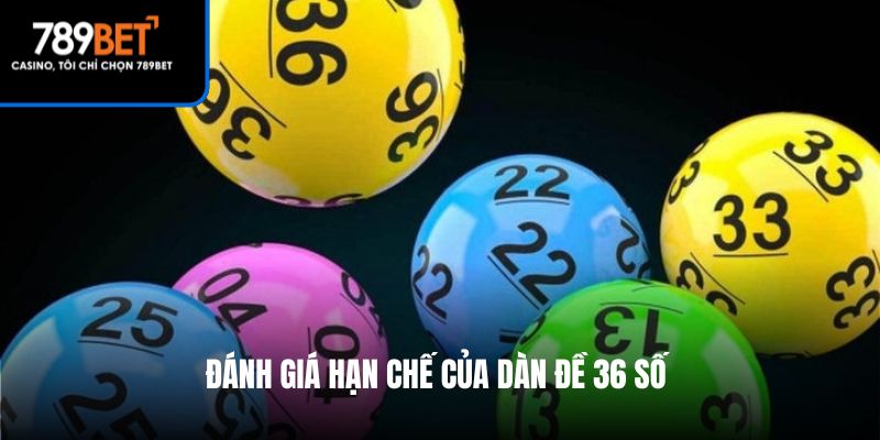 Đánh giá hạn chế của dàn đề 36 số