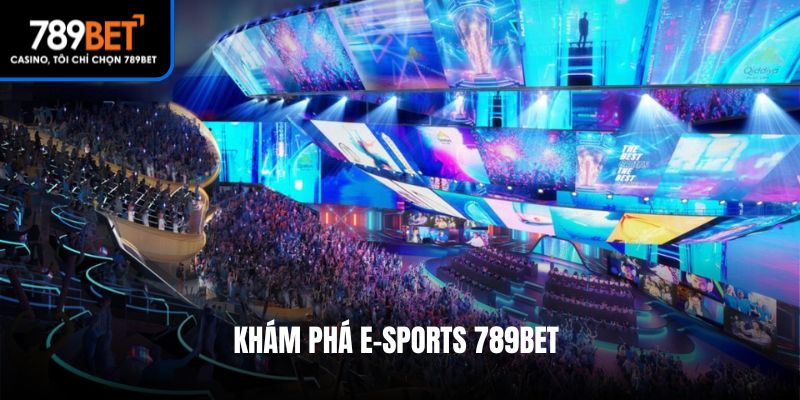 Khám phá E-sports 789Bet